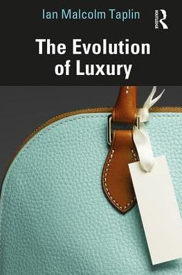 Consume This! The Evolution of Luxury 