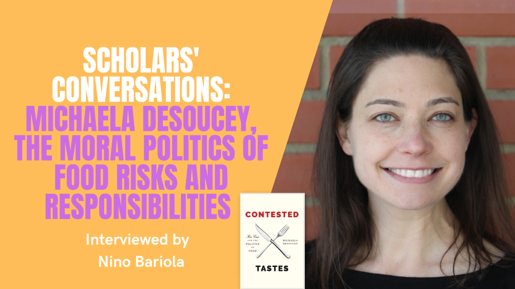 Scholars’ Conversations: Michaela DeSoucey, The Moral Politics of Food Risks and Responsibilities